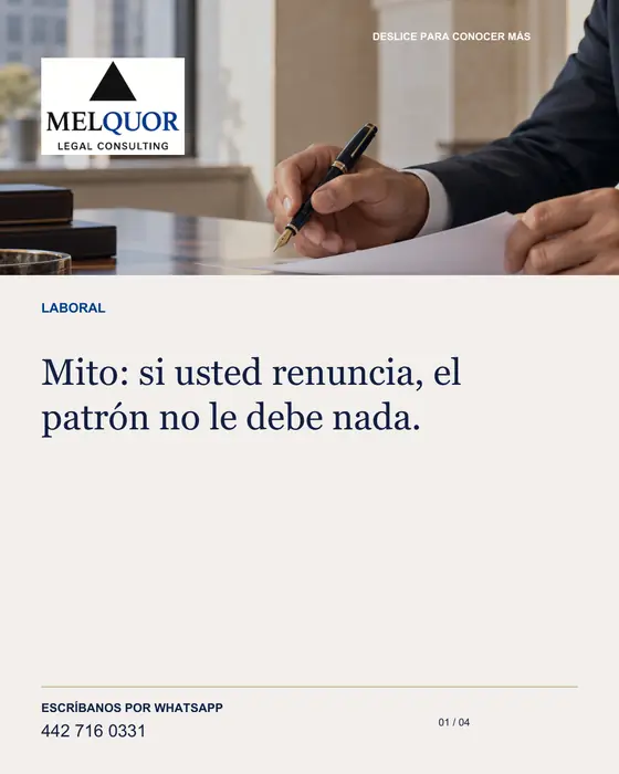 Publicación de Melquor: Mito: si usted renuncia, el patrón no le debe nada
